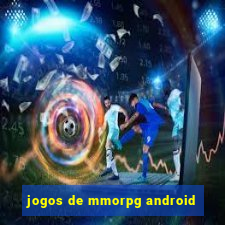 jogos de mmorpg android