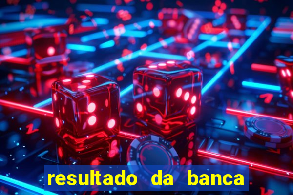 resultado da banca caminho da sorte