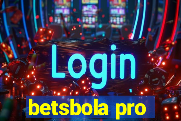 betsbola pro