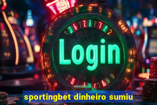 sportingbet dinheiro sumiu