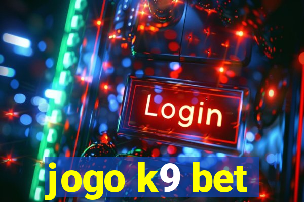 jogo k9 bet