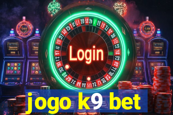 jogo k9 bet