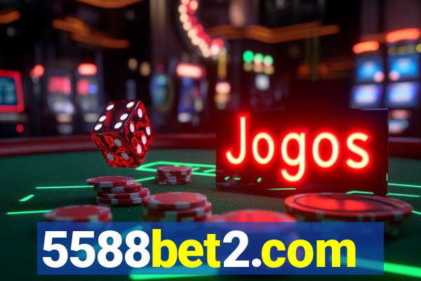 5588bet2.com