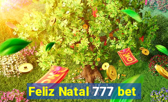 Feliz Natal 777 bet