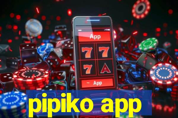 pipiko app