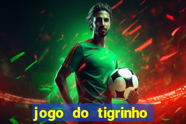 jogo do tigrinho em casa chinesa