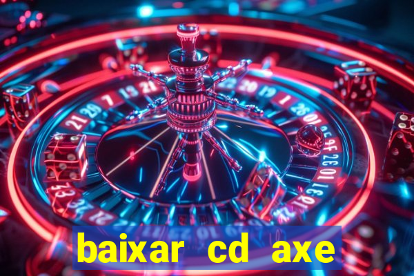 baixar cd axe bahia 2000 gratis