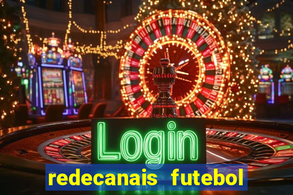 redecanais futebol ao vivo