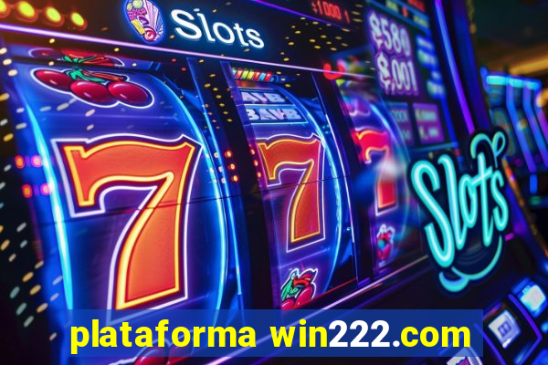 plataforma win222.com