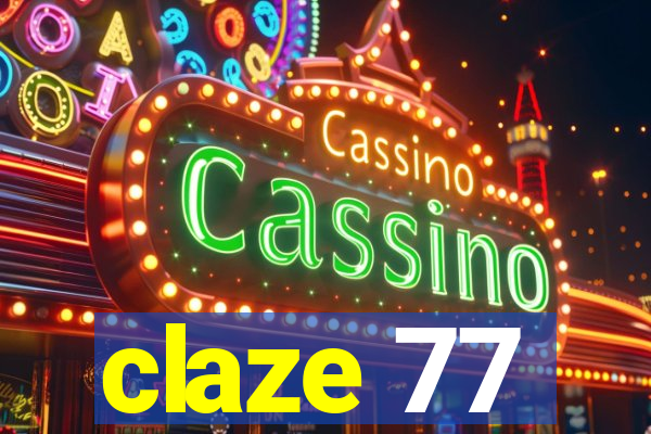 claze 77