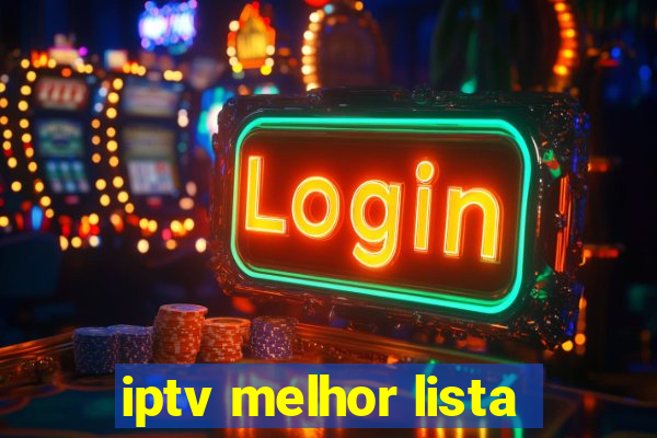 iptv melhor lista