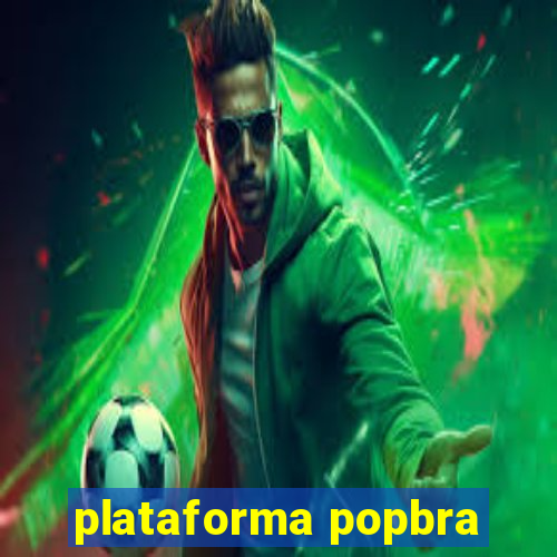 plataforma popbra