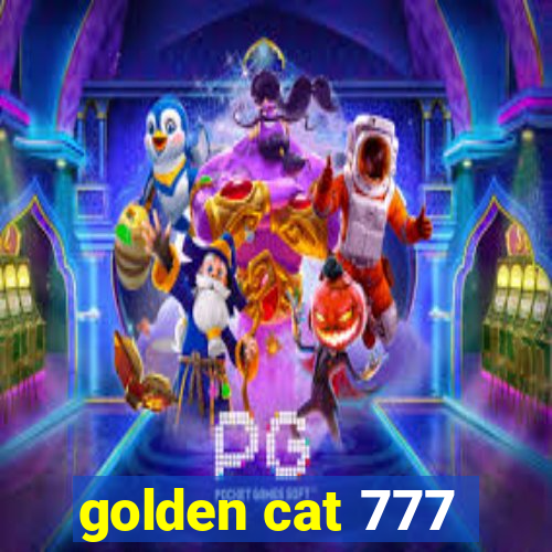 golden cat 777