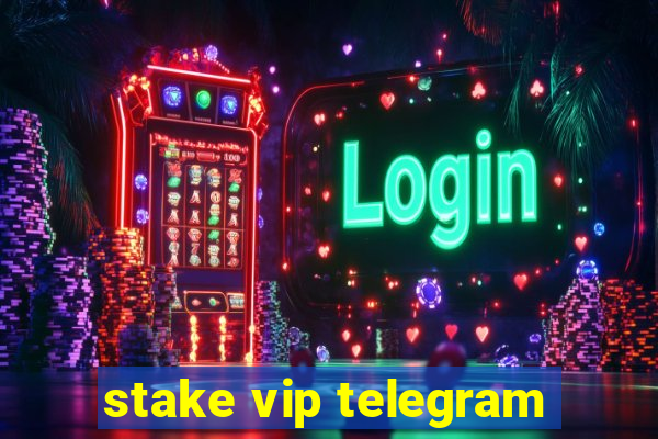 stake vip telegram