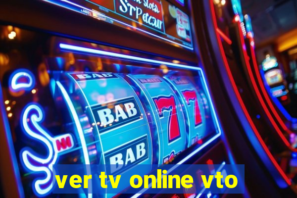 ver tv online vto