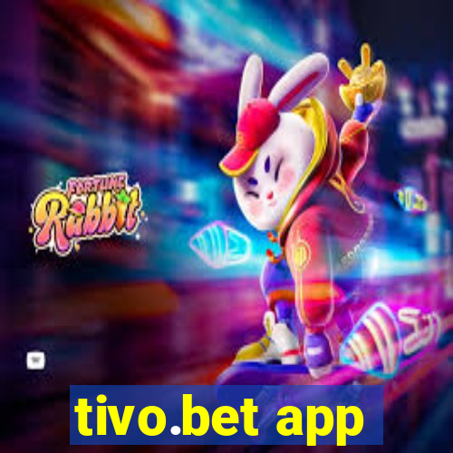 tivo.bet app