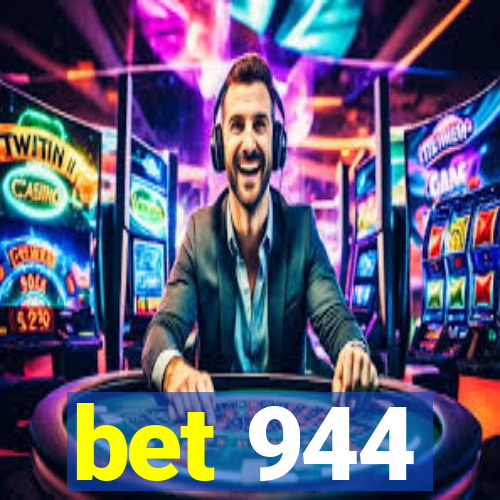 bet 944