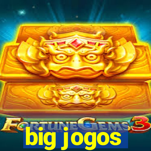 big jogos