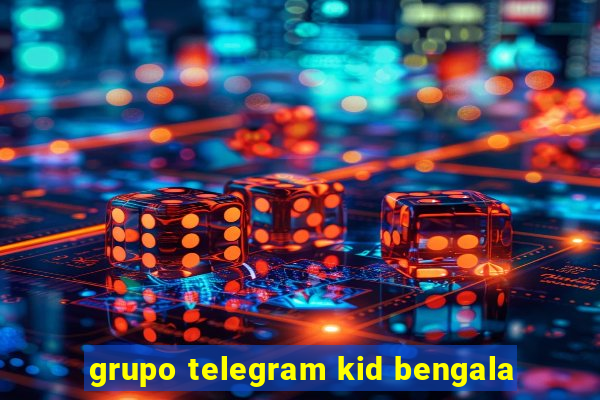 grupo telegram kid bengala