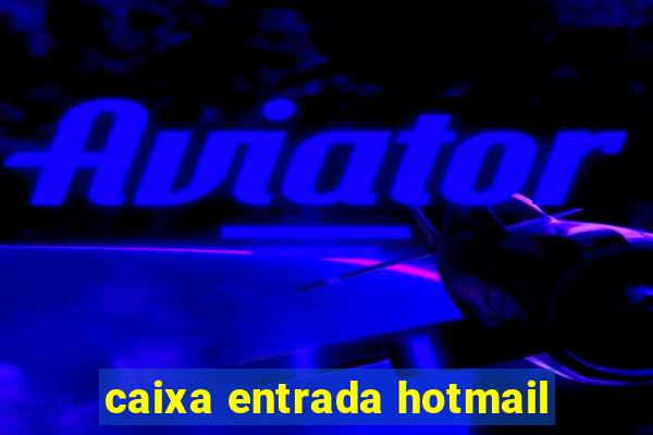 caixa entrada hotmail