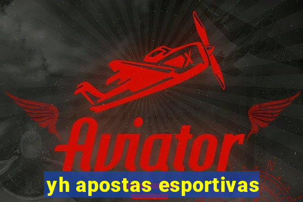 yh apostas esportivas