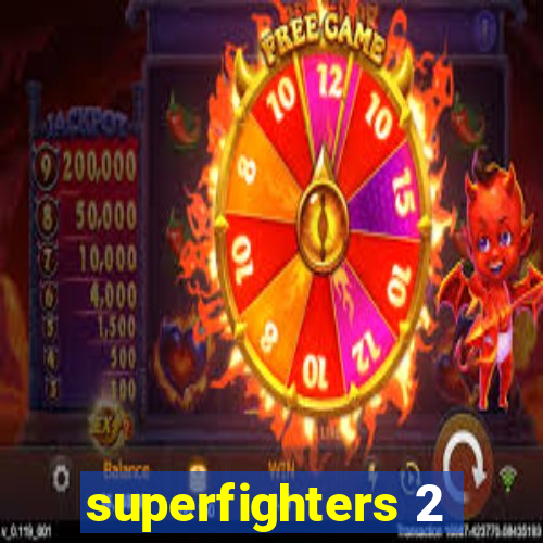 superfighters 2