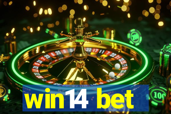 win14 bet