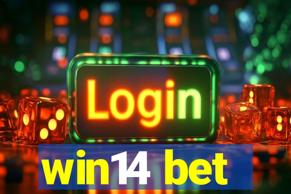 win14 bet