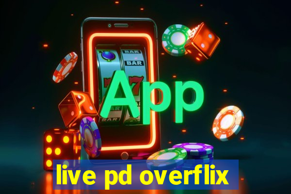 live pd overflix