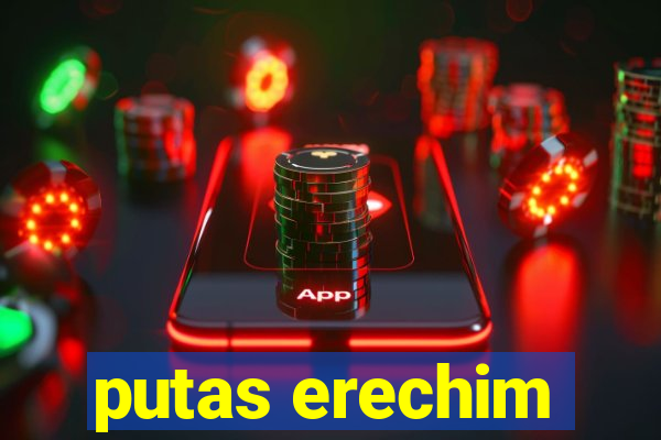 putas erechim