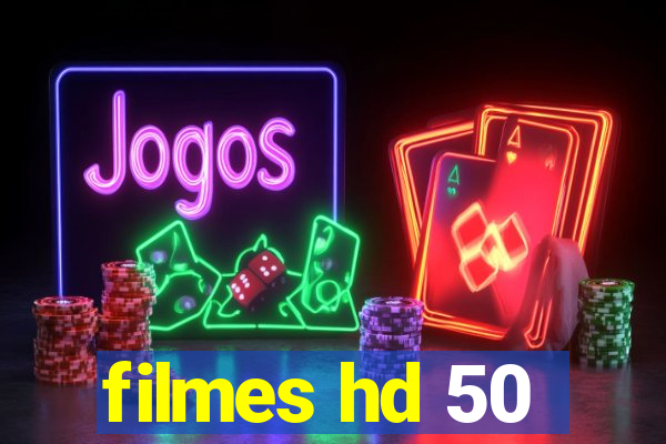 filmes hd 50