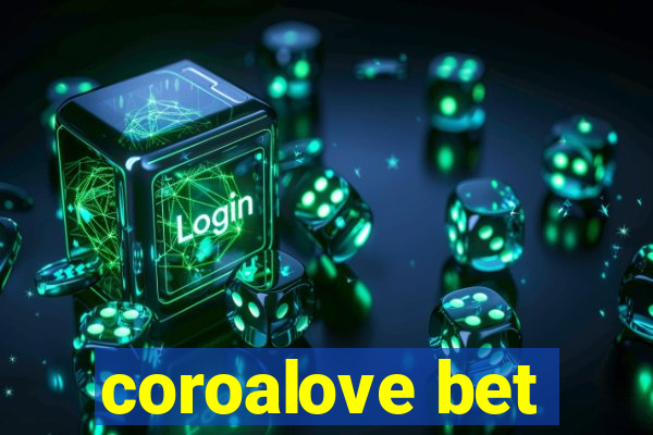 coroalove bet