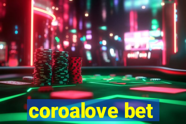 coroalove bet