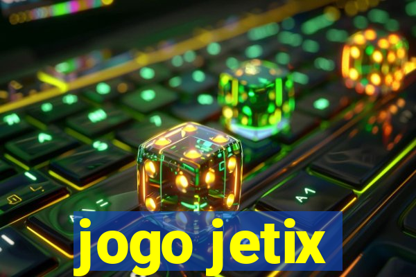 jogo jetix