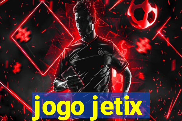 jogo jetix