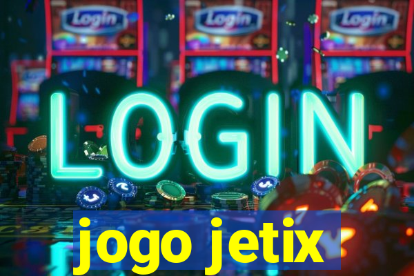 jogo jetix