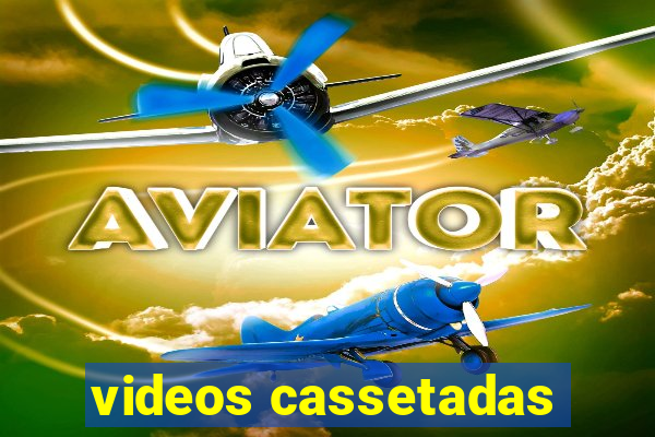 videos cassetadas