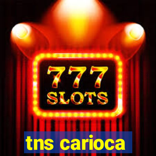 tns carioca