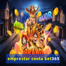 emprestar conta bet365