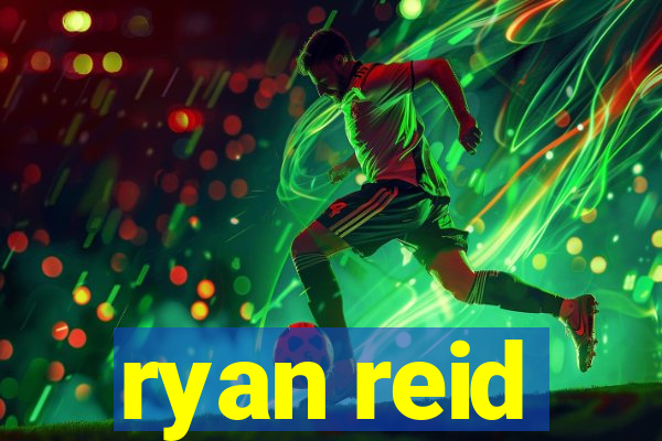 ryan reid