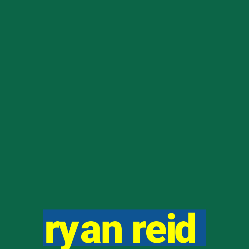 ryan reid