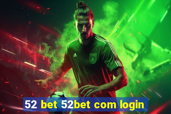 52 bet 52bet com login