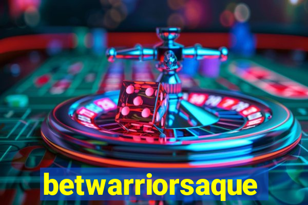 betwarriorsaque