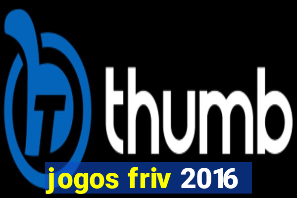 jogos friv 2016