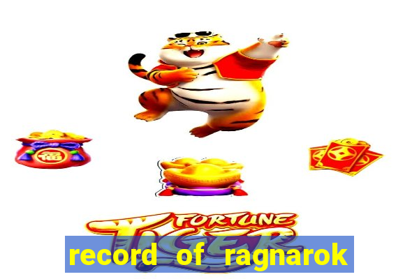 record of ragnarok 3 temporada