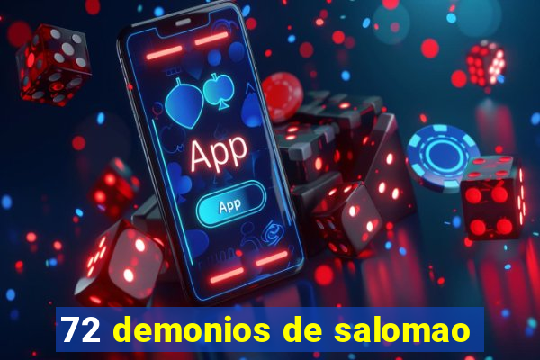 72 demonios de salomao