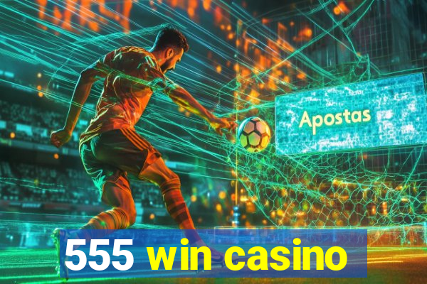 555 win casino