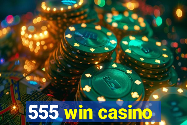 555 win casino