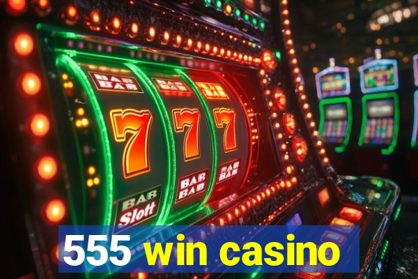 555 win casino