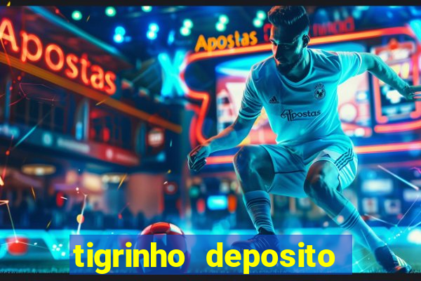 tigrinho deposito de 1 real